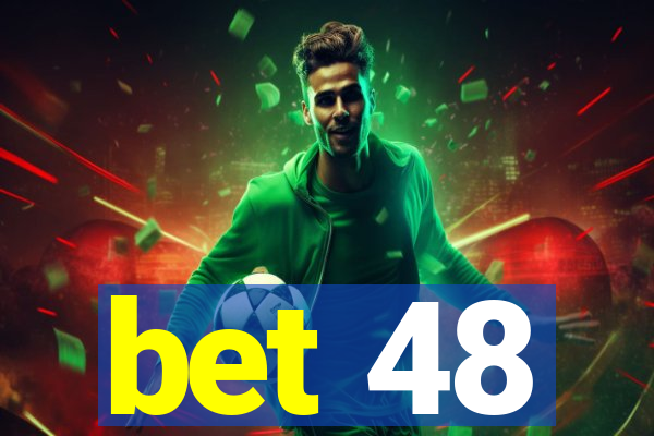 bet 48